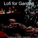 Lofi for Gaming - We Wish You a Merry Christmas Opening…