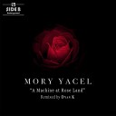 Mory Yacel - A Machine At Rose Land