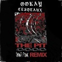 Ookay Cesqeaux - The Pit Saint Punk Remix Sefon Pro
