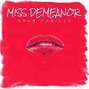 Shar Carillo - Miss Demeanor