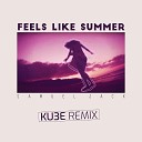 Samuel Jack KU3E - Feels Like Summer KU3E Remix