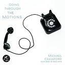 Michael Crawford feat Chas Evans - Going Through the Motions