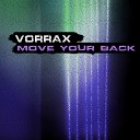 VORRAX - Move Your Back