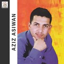 Aziz Asiwan - Thourayi Inach