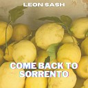 Leon Sash - Come Back To Sorrento