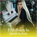 Fatih Karaytu - Yand m Ay Aman Remix