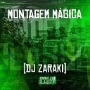 DJ Zaraki - Montagem M gica