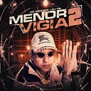 MC Digo STC DJ HB - Menor Vigia 2