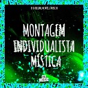 MC MTHS DJ G4 ORIGINAL - Montagem Individualista M stica