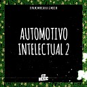 DJ 7W MC BM OFICIAL - Automotivo Intelectual 2