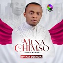 N A Joshua - MUNA CHIMSO