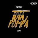 Zay Bass feat Crisga - Tota y Pompa