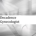 Myata Ann - Decadence Gynecologist