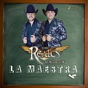 Los Reales De Nuevo Leon - La Maestra