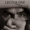 LECTOR ONE - Сошел с ума
