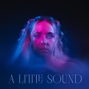 A Little Sound Document One - Better Off Alone