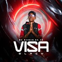 MC Neguin da 20 DJ Biel - Visa Black