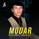 KHusrav Uroqov - Modar