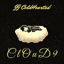 JJ ColdHearted - CLOuD9