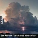 Steve Brassel - Lazy Afternoon Thunderstorm Wind Ambience Pt…