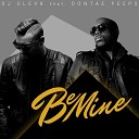 DJ Elev8 feat Dontae Peeps - Be Mine Radio Mix