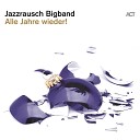 Jazzrausch Bigband feat Leopold Betzl Julian Hesse Moritz… - Adeste fideles