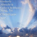 Kimberly Albrecht Colleen Bolthouse - Sing Ye Christians All