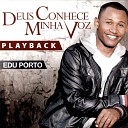 Edu Porto - Deus Conhece Minha Voz Playback