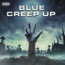 Blue MTR - Creep Up