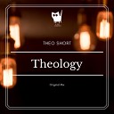 Theo Short - Theology