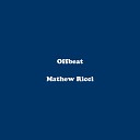 Mathew Ricci - Offbeat