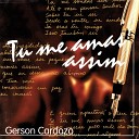 Gerson Cardozo - Tua Grac a Me Basta