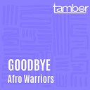 Afro Warriors - Goodbye Vocal