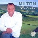 Milton Batista - A Primeira Vez