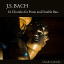 Claudio Colombo - Wachet auf ruft uns die Stimme BWV 645 Arr for Piano and Double…
