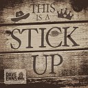 Dave Enns feat Ryan Whyte Maloney - This Is a Stick Up