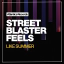 Street Blaster - Feels Like Summer