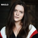 MASLO - Привет