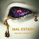 Kidd We$t feat. Aguss Bares - Mal Estado