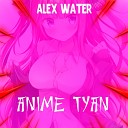 Alex Water - Anime Tyan