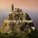 MC FB - Licen a pra Chegar