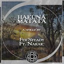 Fer Steady feat Naraic - Hakuna Matata