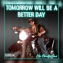 Cilo Clandestino - Tomorrow Will Be a Better Day