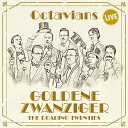 Octavians - That s a Plenty Live