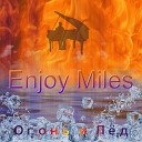 Enjoy Miles - Когда уходит любовь Piano