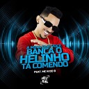 DJ Helinho feat Mc N do B - A Mina Que Vo Banca o Helinho T Comendo