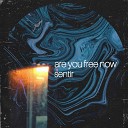 Sentir - Are You Free Now Vocal Edit Original Mix