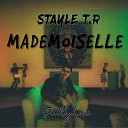 Stayle T R feat Prodbydavii - Mademoiselle