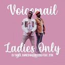Voicemail DancehallRulerz Dj Tades feat 2Fik - Ladies Only