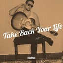 Dominic - Take Back Your Life